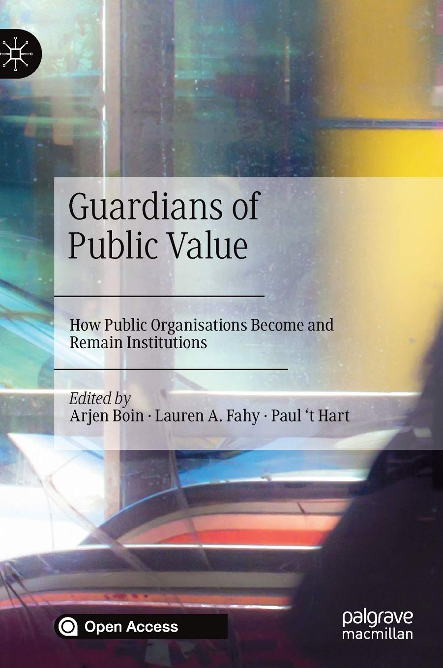 Guardians of Public Value: How Public Organisations Become and Remain Institutions Law