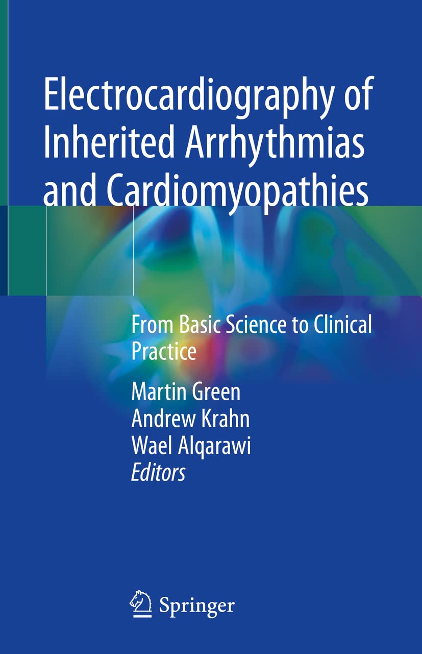 Electrocardiography of Inherited Arrhythmias and Cardiomyopathies: From Basic Science to Clinical Practice Medicine