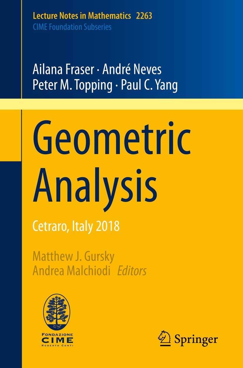 Geometric Analysis: Cetraro, Italy 2018 (C.I.M.E. Foundation Subseries, Band 2263) Mathematics