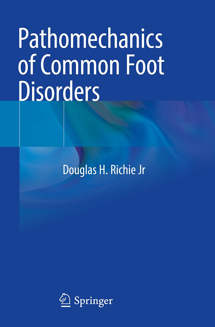 Pathomechanics of Common Foot Disorders Medicine