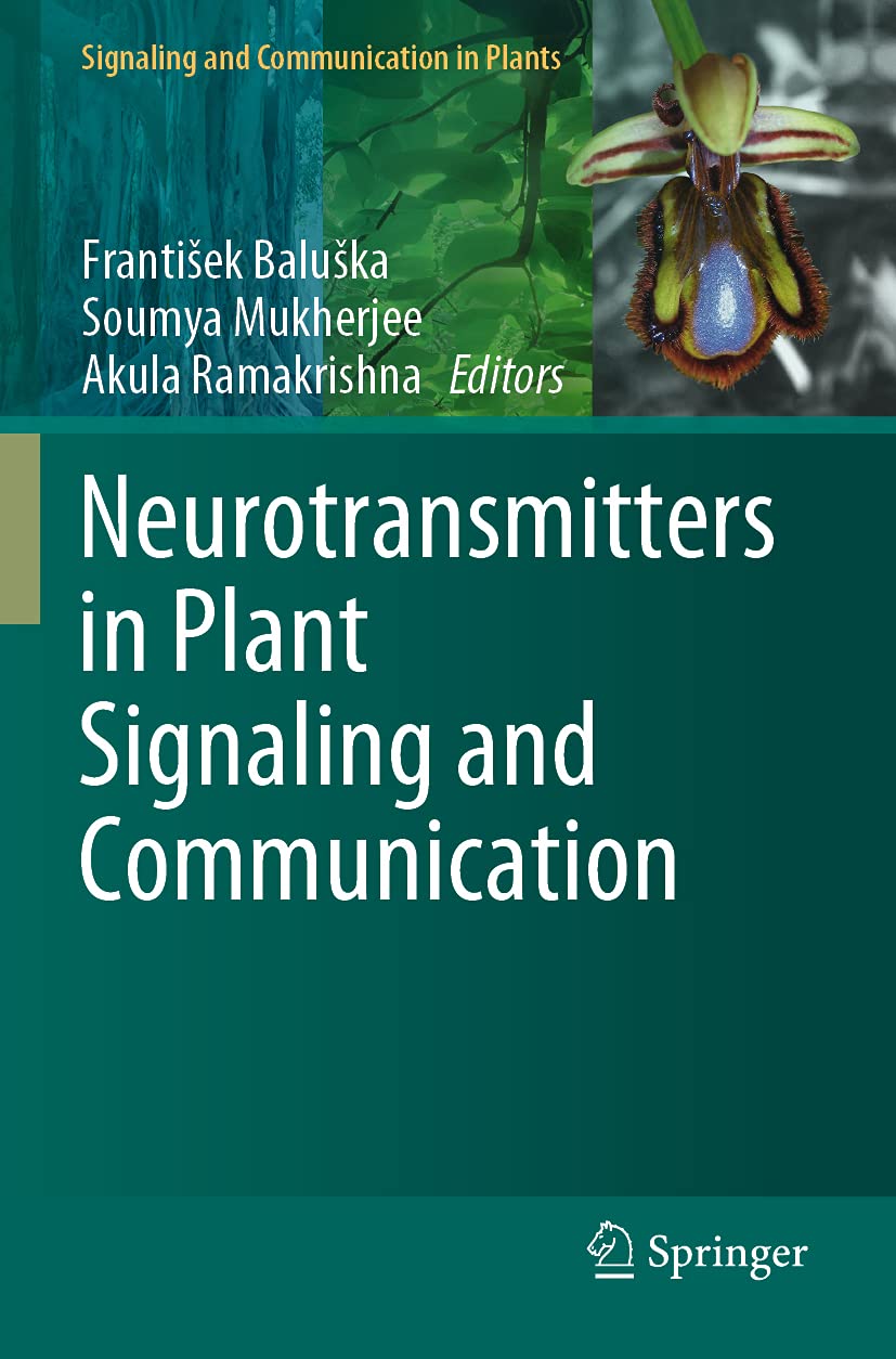 Neurotransmitters in Plant Signaling and Communication (Signaling and Communication in Plants) Business & Technology