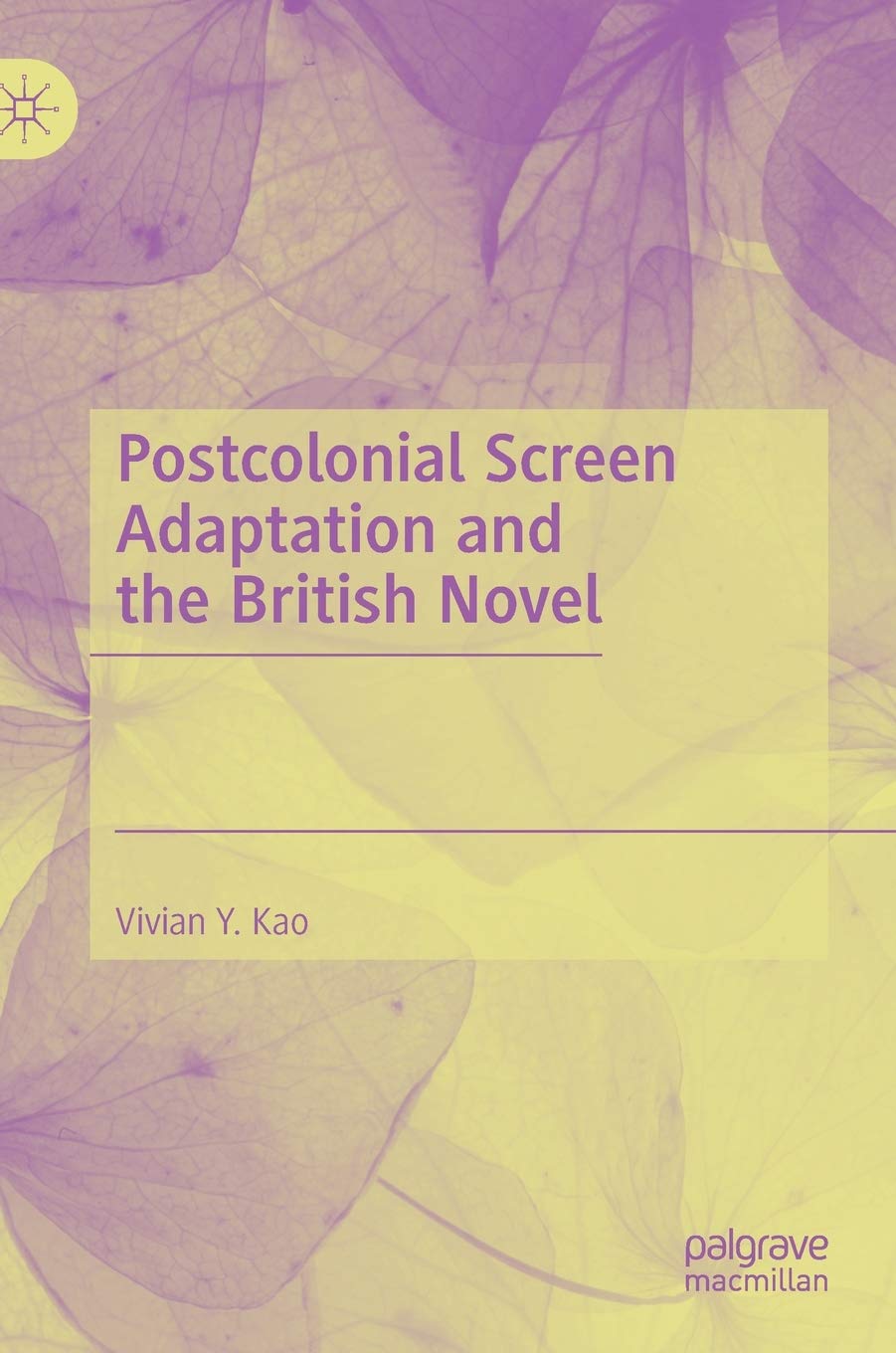 Postcolonial Screen Adaptation and the British Novel Contemporary literature