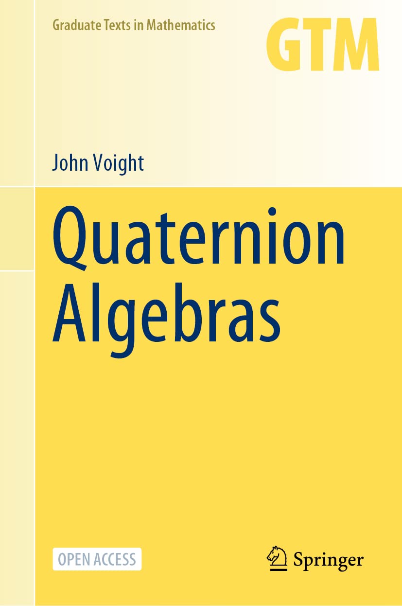 Quaternion Algebras (Graduate Texts in Mathematics, 288, Band 288) Mathematics