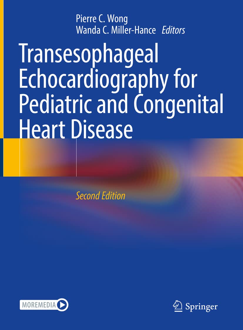 Transesophageal Echocardiography for Pediatric and Congenital Heart Disease Medicine