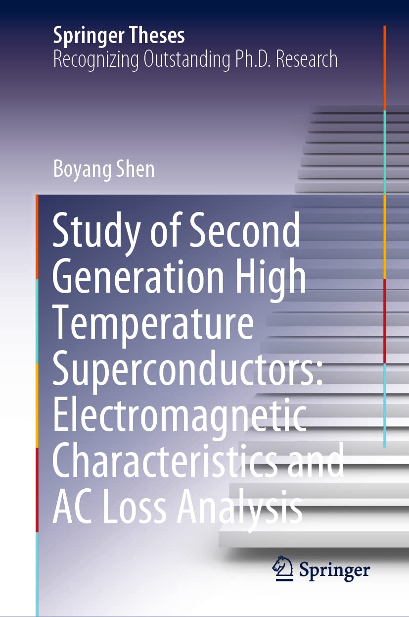 Study of Second Generation High Temperature Superconductors: Electromagnetic Characteristics and AC Loss Analysis (Springer Theses) Medicine