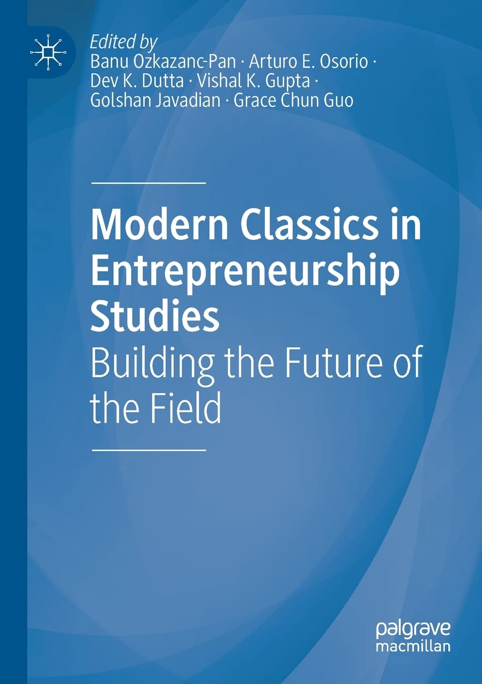 Modern Classics in Entrepreneurship Studies: Building the Future of the Field Law
