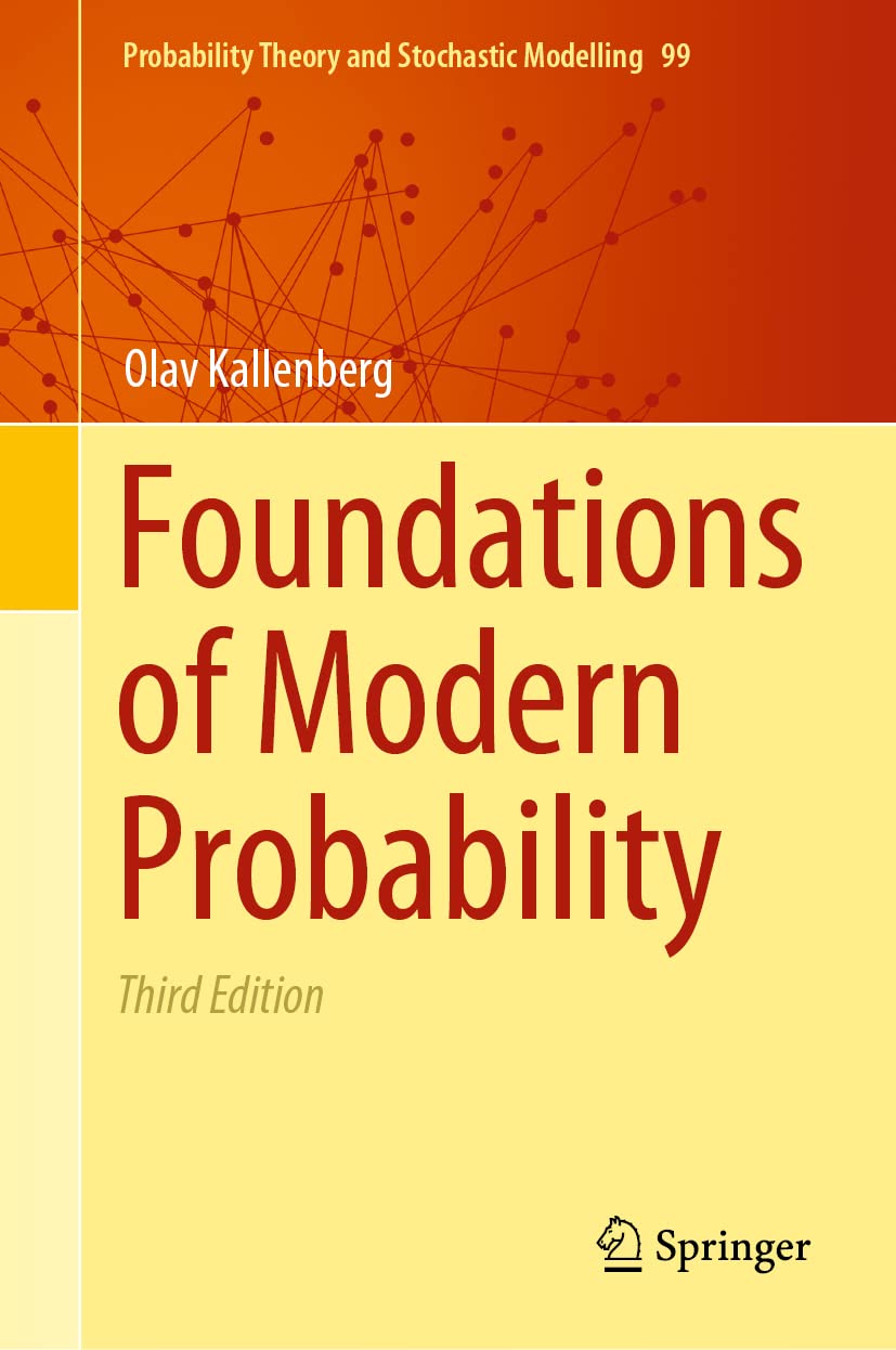 Foundations of Modern Probability (Probability Theory and Stochastic Modelling, 99, Band 99) Mathematics