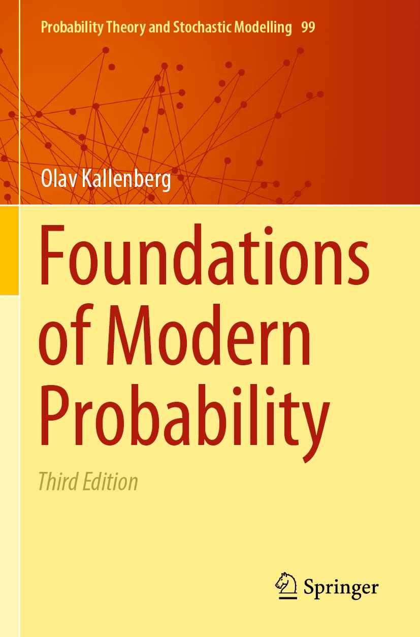Foundations of Modern Probability (Probability Theory and Stochastic Modelling, 99, Band 99) Mathematics