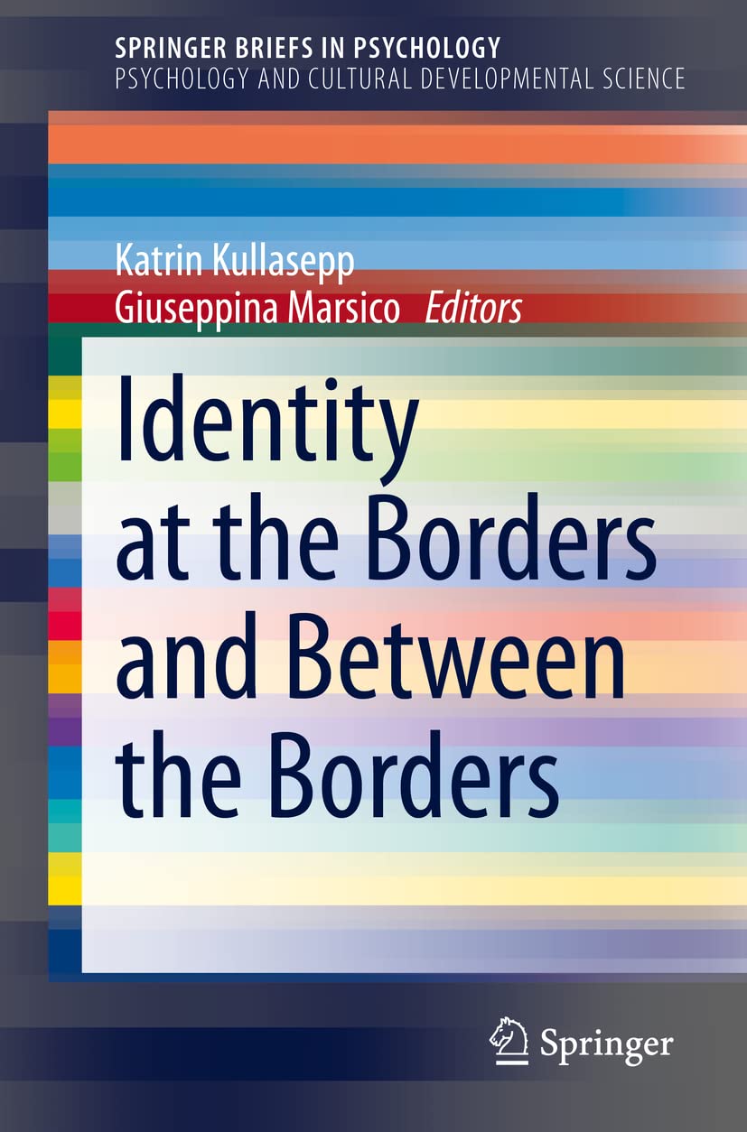 Identity at the Borders and Between the Borders (SpringerBriefs in Psychology and Cultural Developmental Science) Law