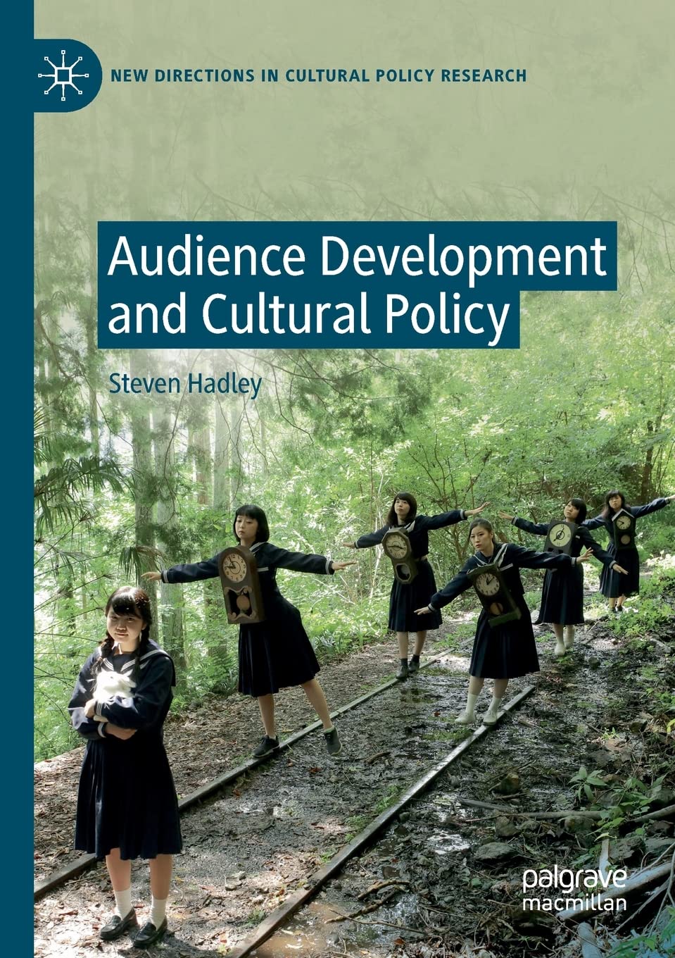 Audience Development and Cultural Policy (New Directions in Cultural Policy Research) Law