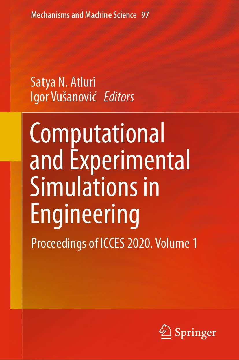 Computational and Experimental Simulations in Engineering: Proceedings of ICCES 2020. Volume 1 (Mechanisms and Machine Science, 97, Band 97) Business & Technology