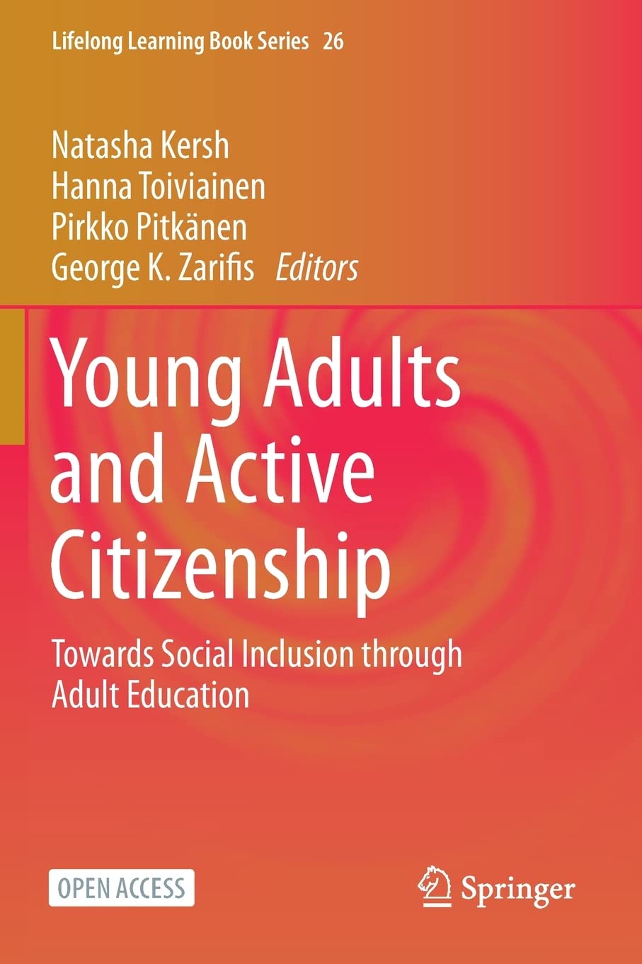 Young Adults and Active Citizenship: Towards Social Inclusion through Adult Education (Lifelong Learning Book Series, Band 26) Social Sciences