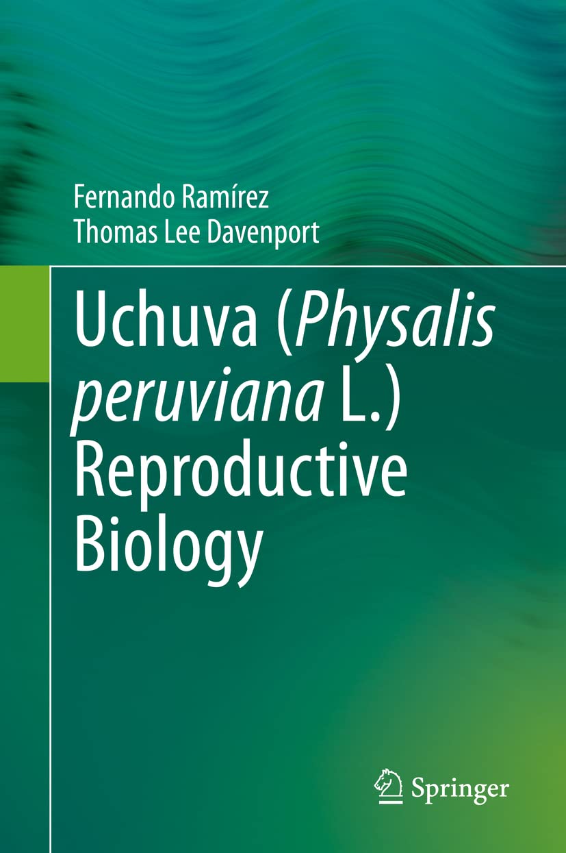 Uchuva Physalis Peruviana L. Reproductive Biology book