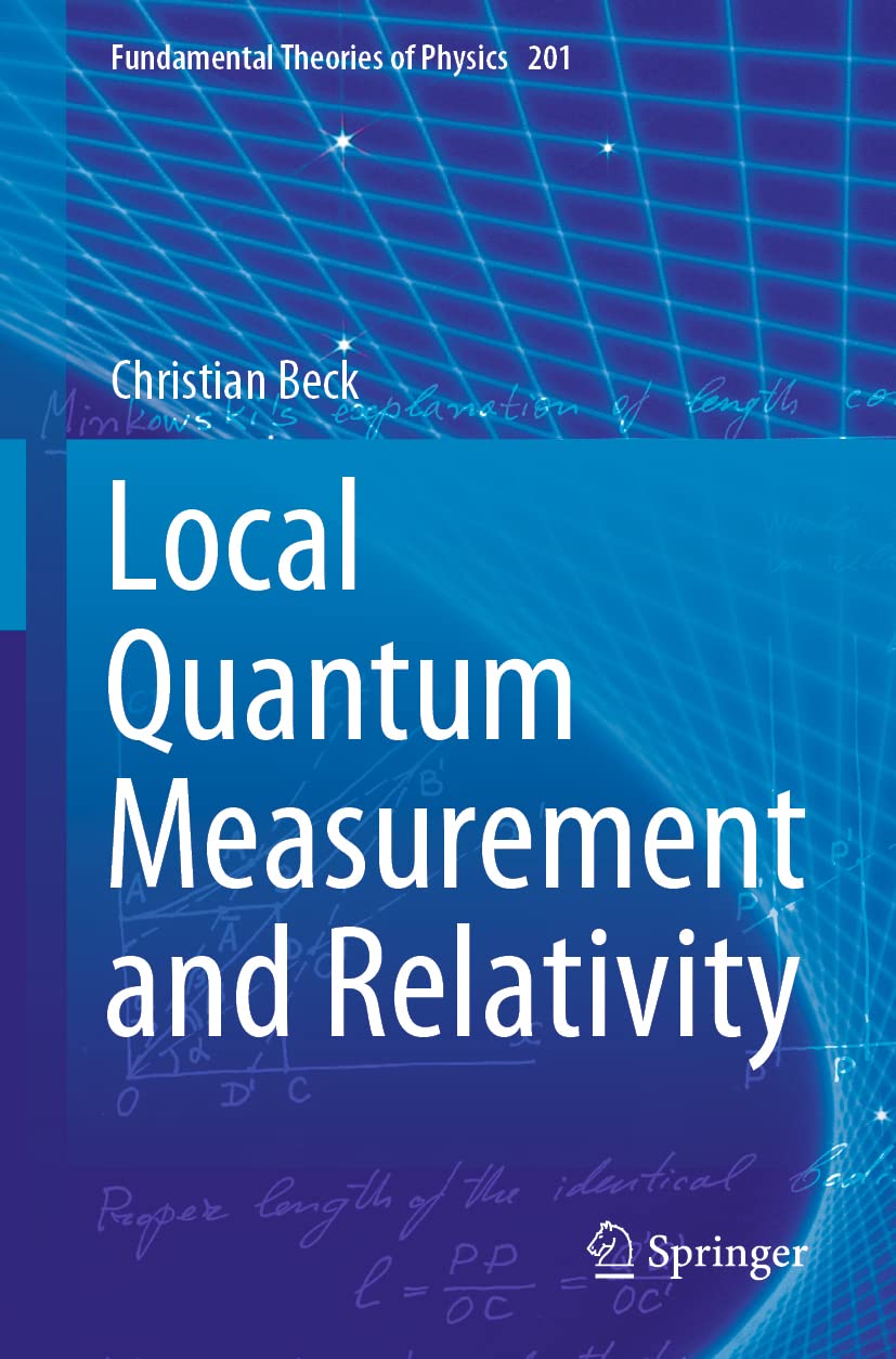 Local Quantum Measurement and Relativity (Fundamental Theories of Physics, Band 201) Natural Sciences
