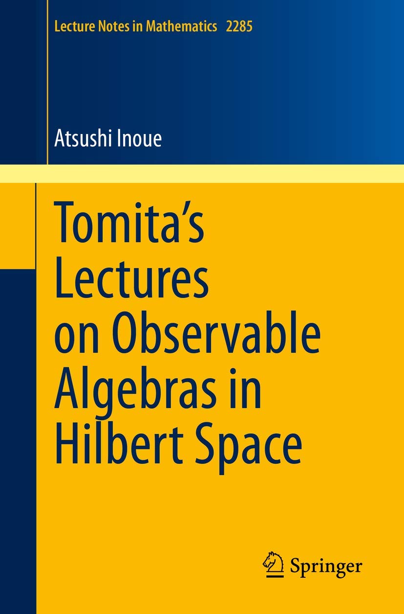 Tomita's Lectures on Observable Algebras in Hilbert Space Mathematics