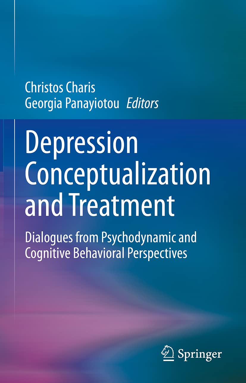 Depression Conceptualization and Treatment: Dialogues from Psychodynamic and Cognitive Behavioral Perspectives book