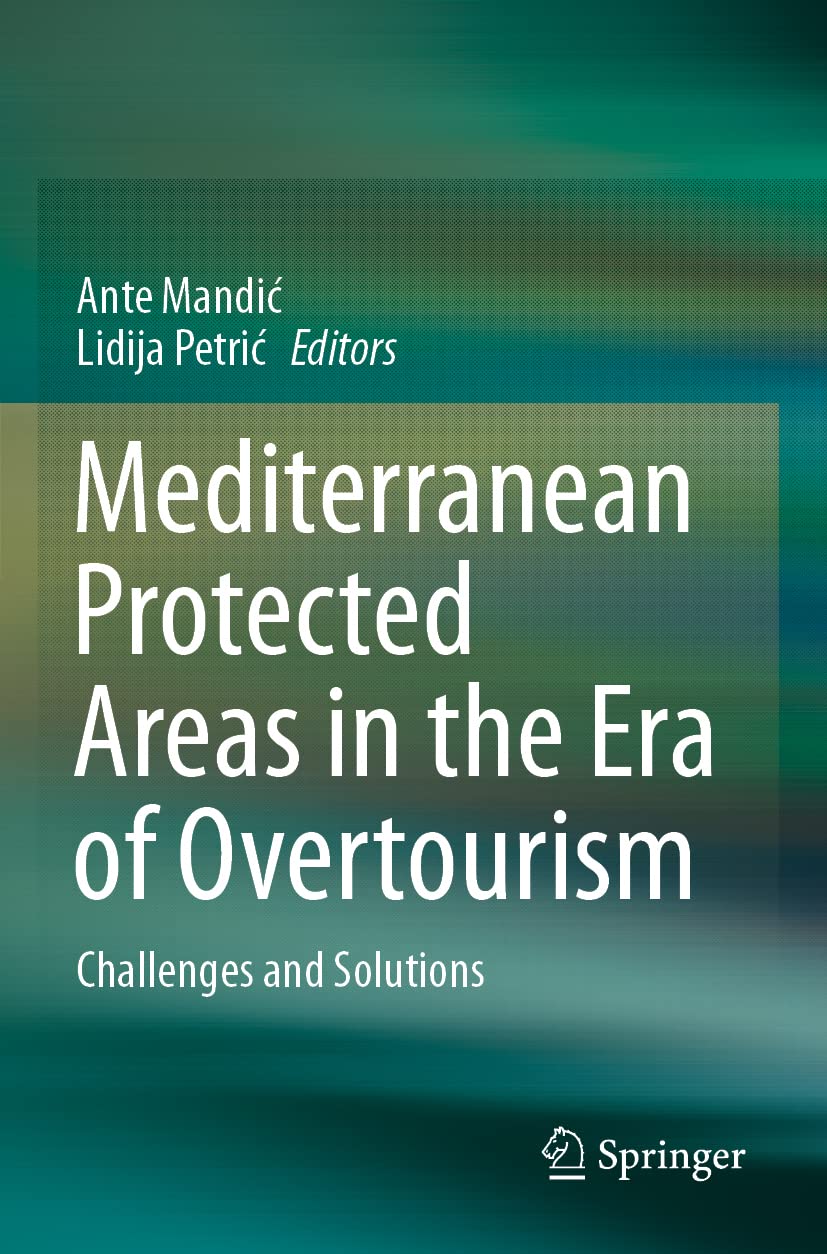 Mediterranean Protected Areas in the Era of Overtourism: Challenges and Solutions book