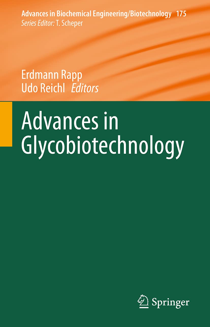 Advances in Glycobiotechnology (Advances in Biochemical Engineering/Biotechnology, 175, Band 175) Business & Technology