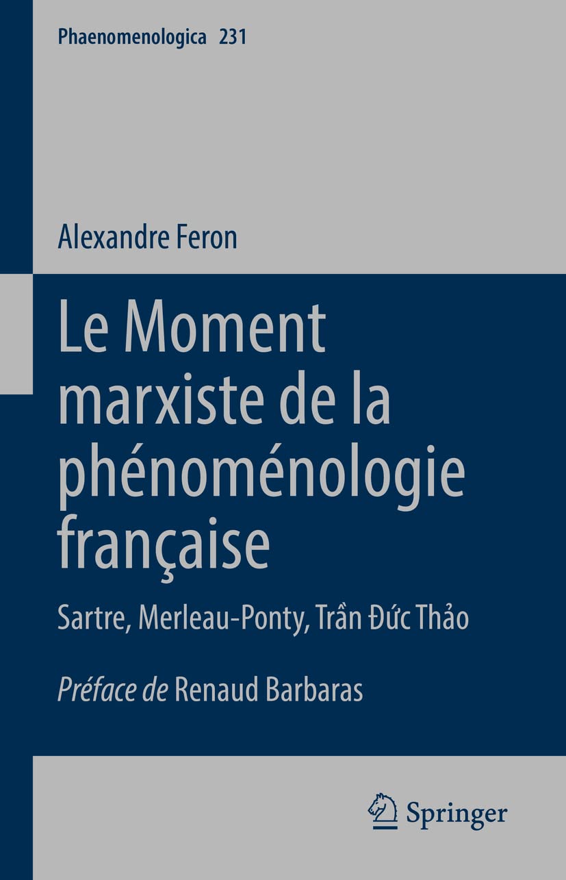 Le Moment marxiste de la phénoménologie française: Sartre, Merleau-Ponty, Tran Duc Thao book
