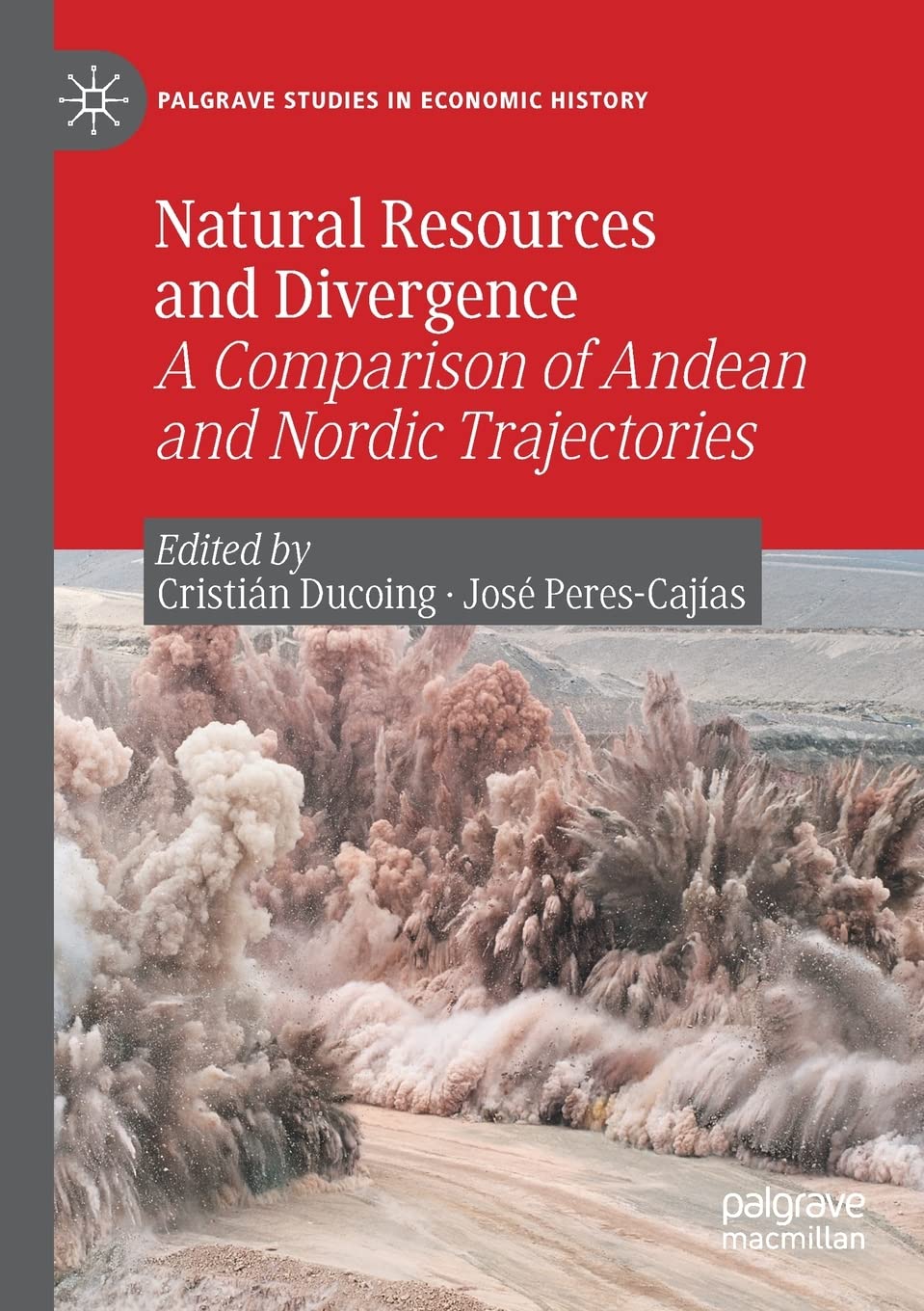 Natural Resources and Divergence: A Comparison of Andean and Nordic Trajectories (Palgrave Studies in Economic History) Law