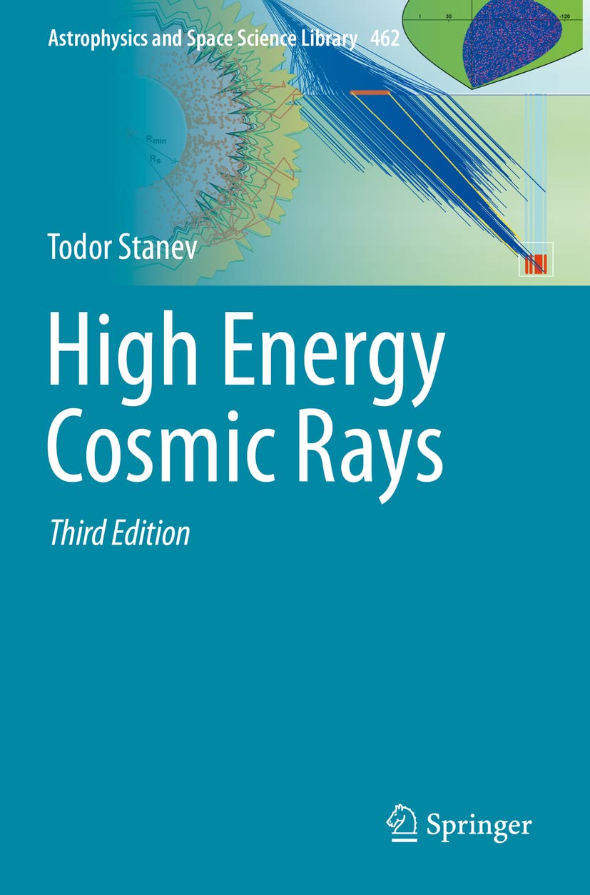 High Energy Cosmic Rays (Astrophysics and Space Science Library, Band 462) Natural Sciences