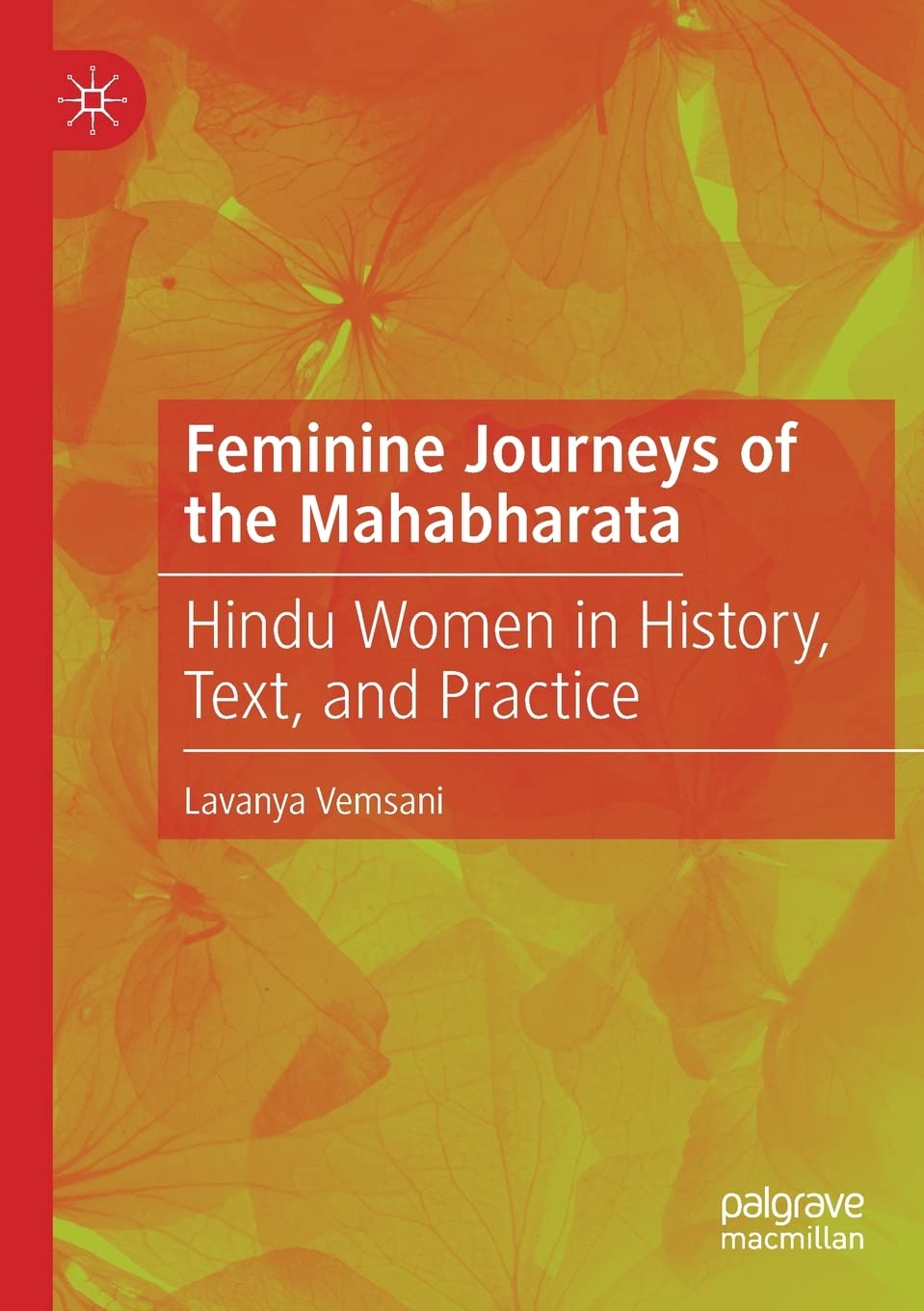 Feminine Journeys of the Mahabharata: Hindu Women in History, Text, and Practice Law