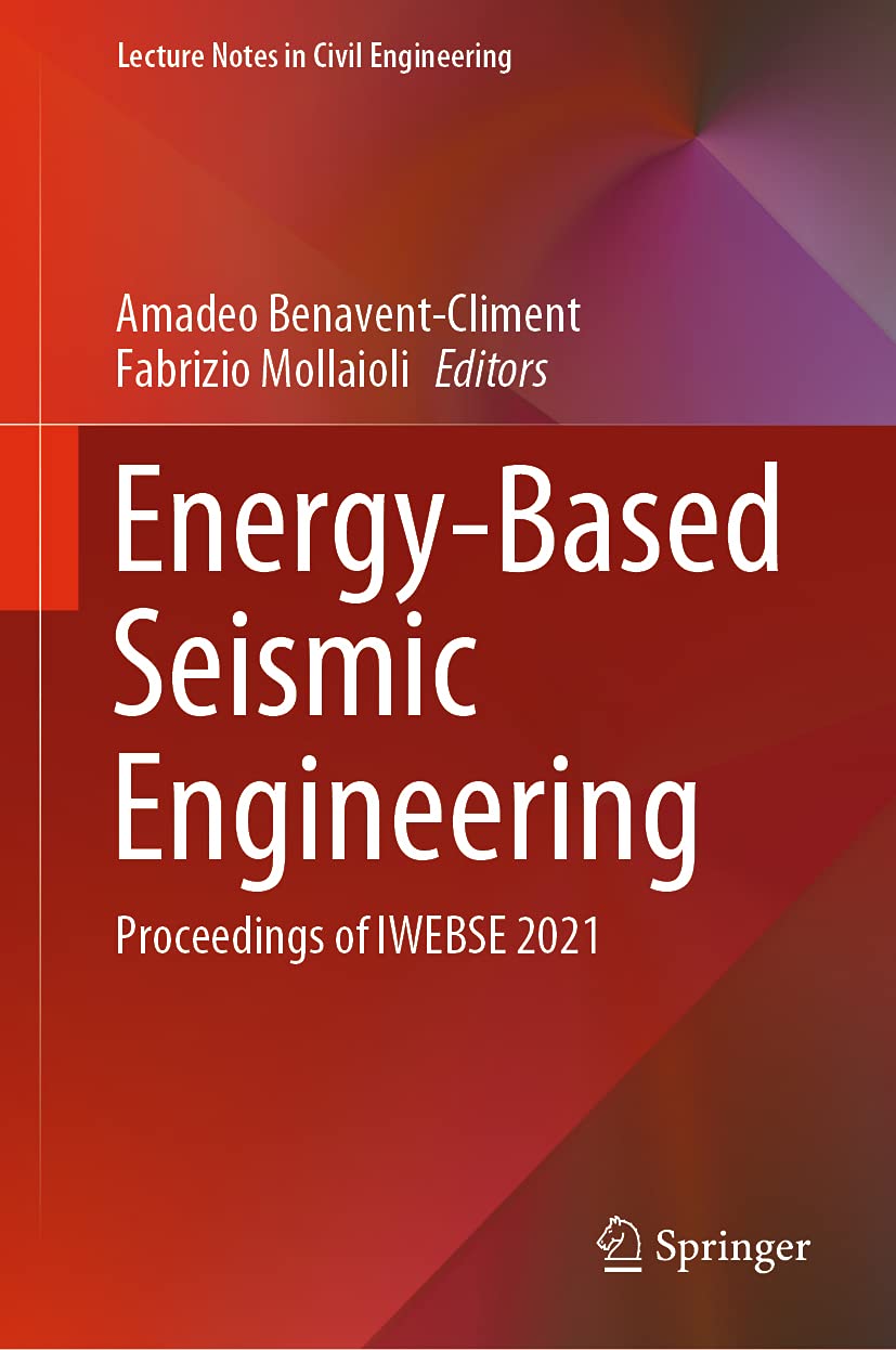 Energy-Based Seismic Engineering: Proceedings of IWEBSE 2021 (Lecture Notes in Civil Engineering, 155, Band 155) Business & Technology