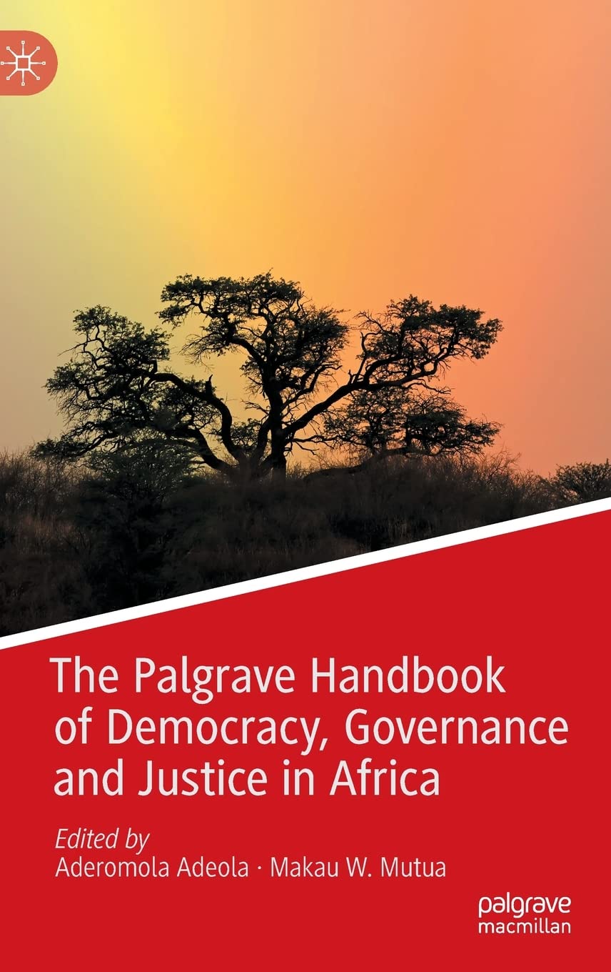 The Palgrave Handbook of Democracy, Governance and Justice in Africa Law