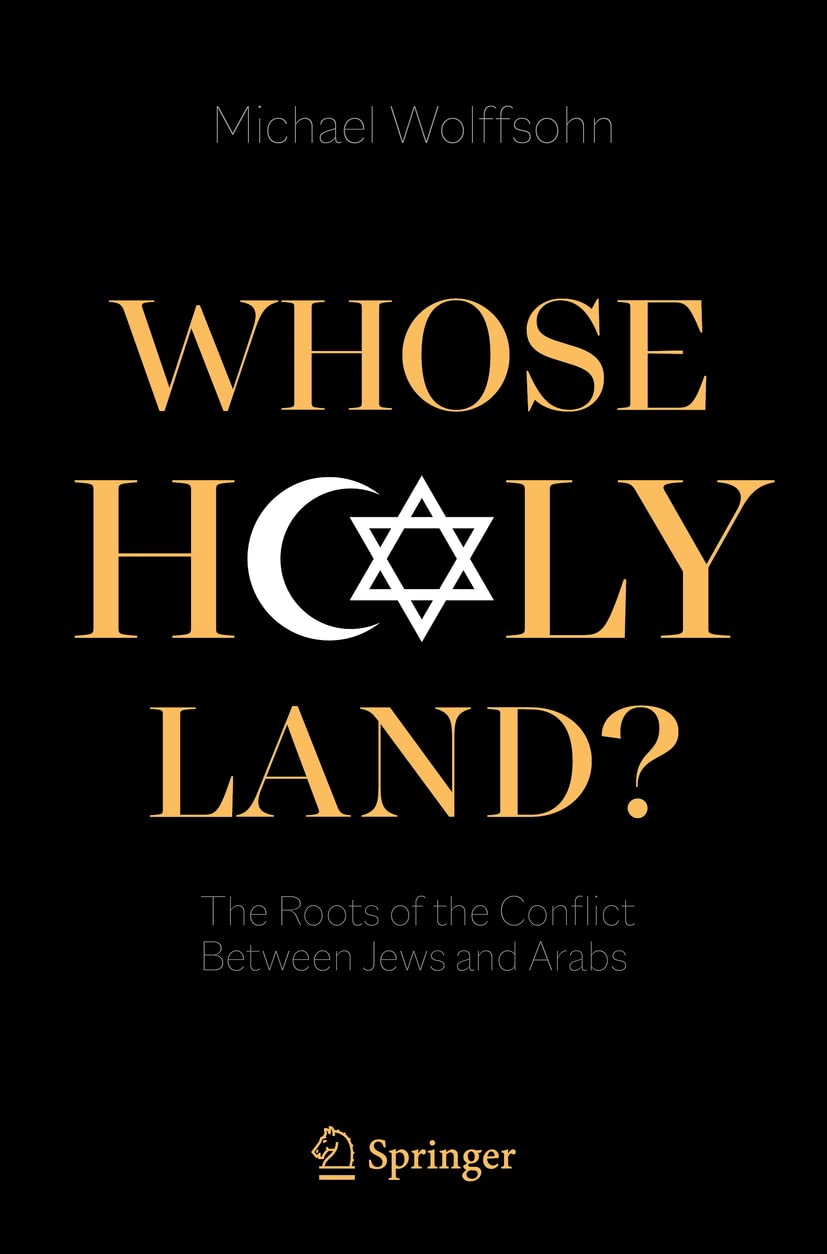 Whose Holy Land?: The Roots of the Conflict Between Jews and Arabs book