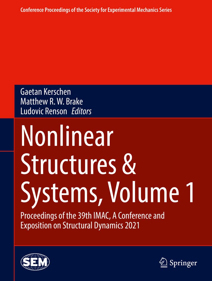 Nonlinear Structures & Systems, Volume 1: Proceedings of the 39th IMAC, A Conference and Exposition on Structural Dynamics 2021 (Conference ... for Experimental Mechanics Series, Band 1) Computer Science