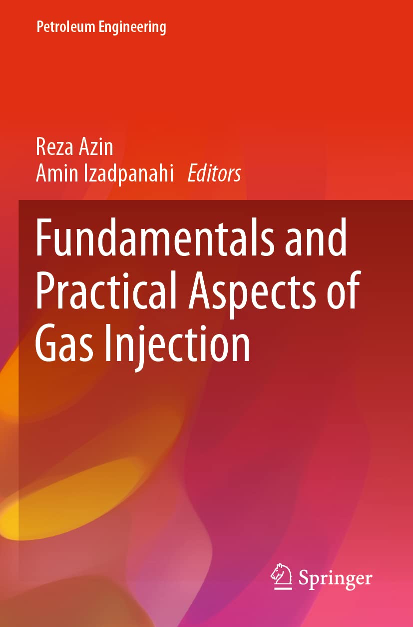 Fundamentals and Practical Aspects of Gas Injection (Petroleum Engineering) Business & Technology