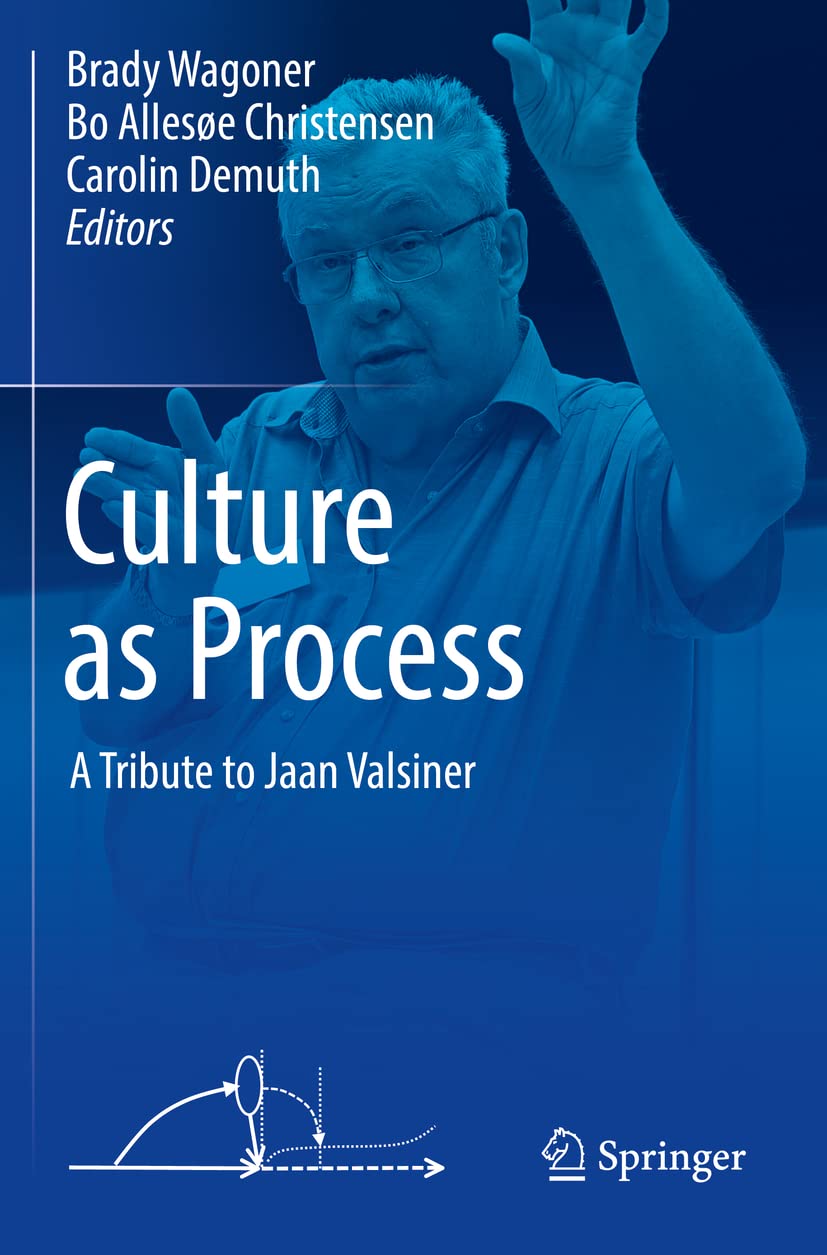 Culture as Process: A Tribute to Jaan Valsiner Law