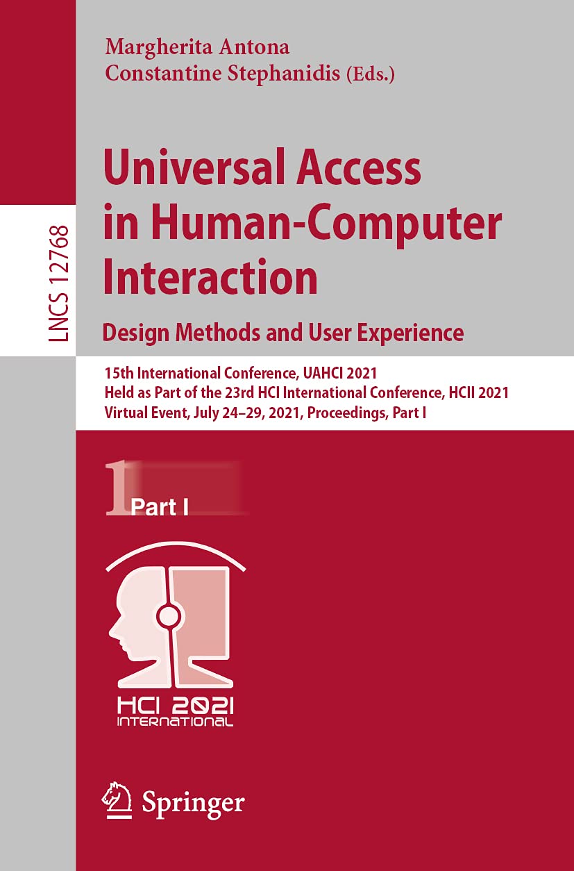 Universal Access in Human-Computer Interaction. Design Methods and User Experience: 15th International Conference, UAHCI 2021, Held as Part of the ... incl. Internet/Web, and HCI, Band 12768) Law