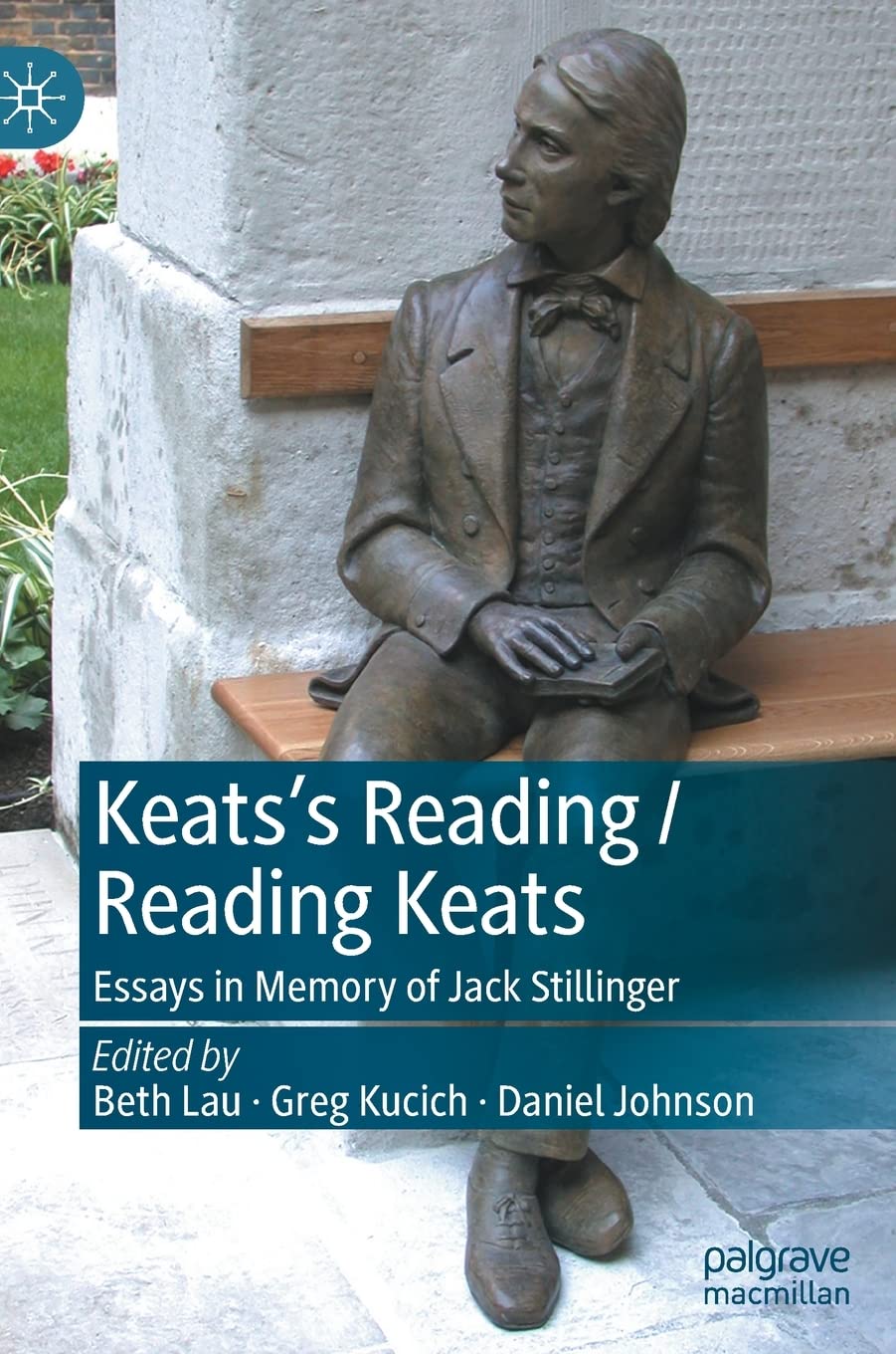 Keats’s Reading / Reading Keats: Essays in Memory of Jack Stillinger Contemporary literature