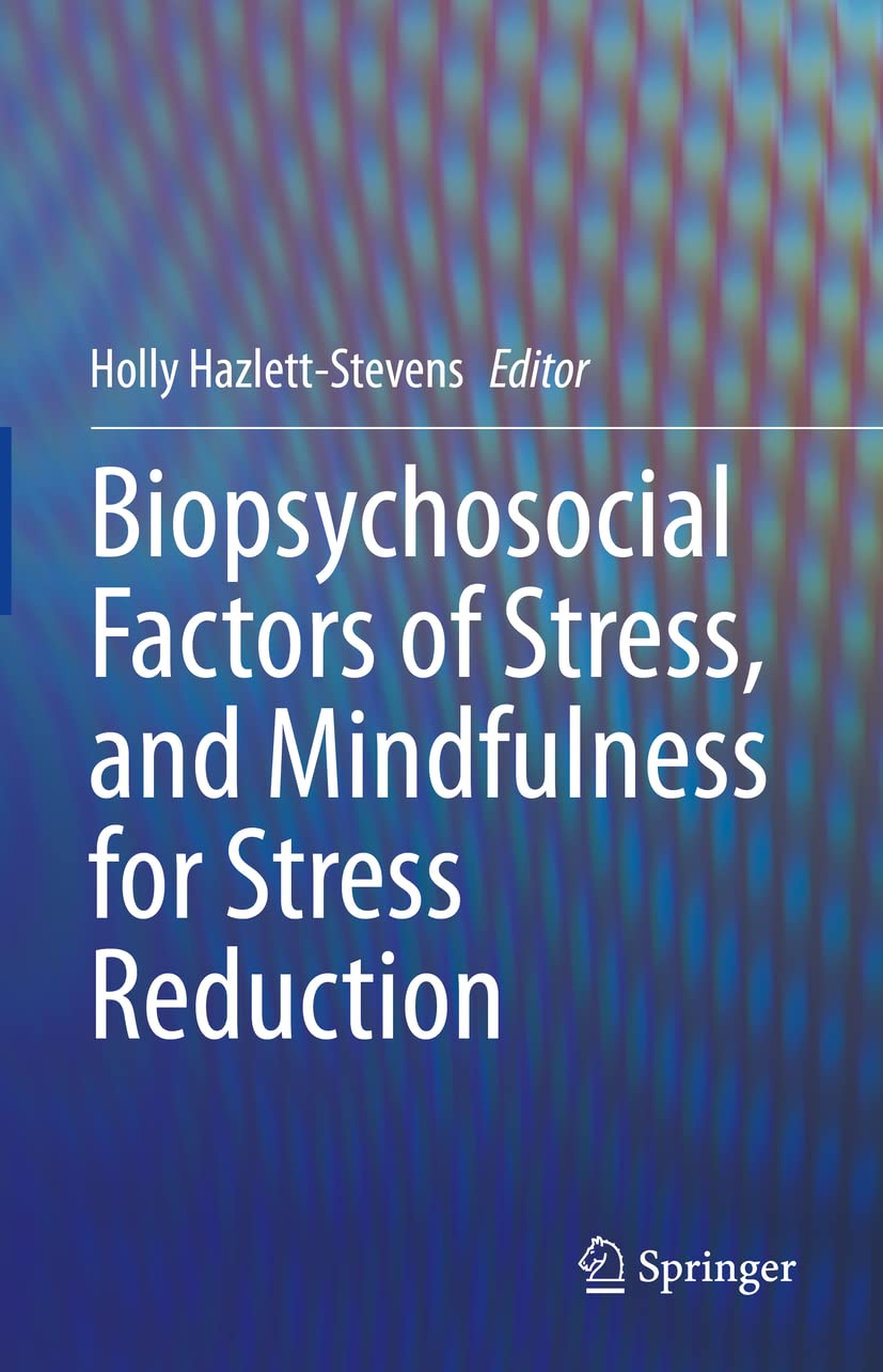 Biopsychosocial Factors of Stress, and Mindfulness for Stress Reduction Medicine
