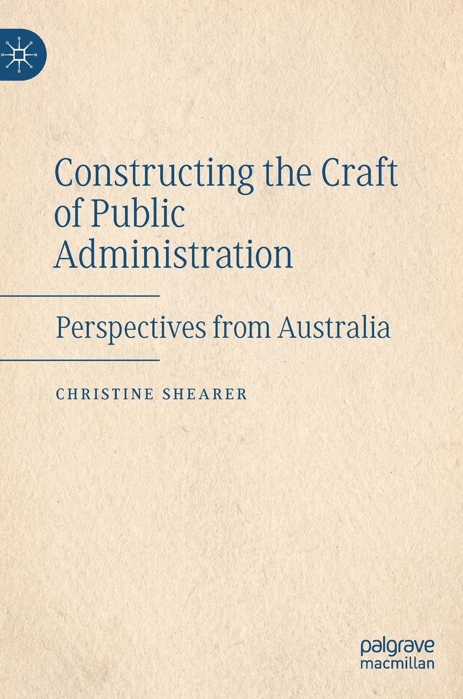 Constructing the Craft of Public Administration: Perspectives from Australia Law