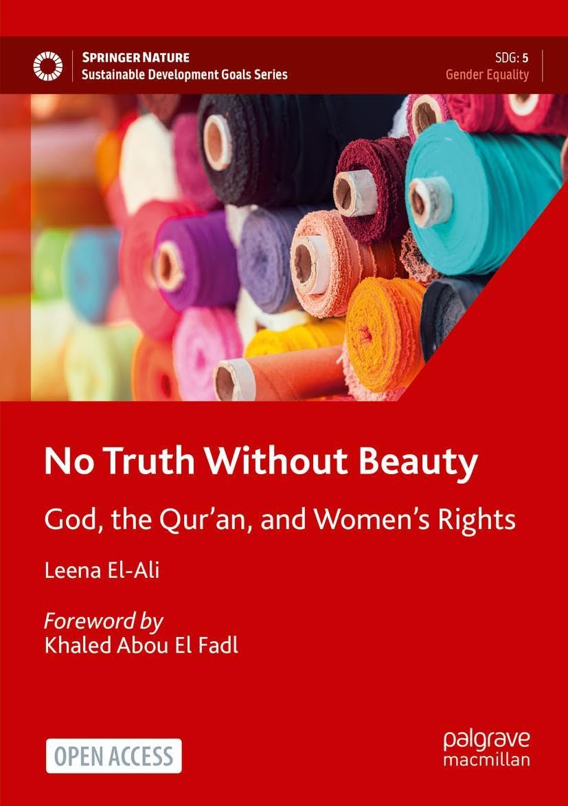 No Truth Without Beauty: God, the Qur’an, and Women's Rights (Sustainable Development Goals Series) Law