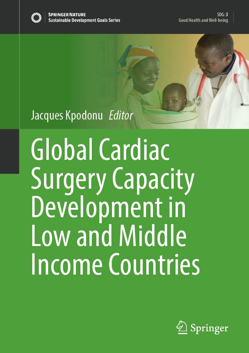Global Cardiac Surgery Capacity Development in Low and Middle Income Countries (Sustainable Development Goals Series) Medicine