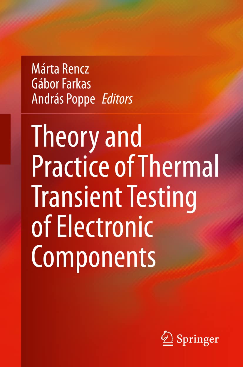 Theory and Practice of Thermal Transient Testing of Electronic Components Business & Technology
