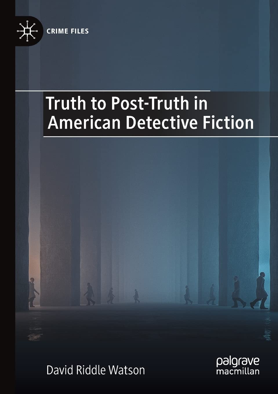 Truth to Post-Truth in American Detective Fiction (Crime Files) Law