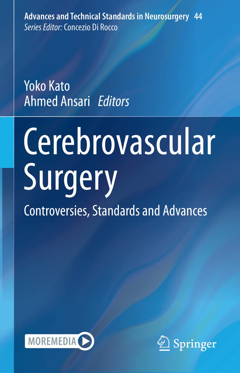 Cerebrovascular Surgery: Controversies, Standards and Advances (Advances and Technical Standards in Neurosurgery, 44, Band 44) Medicine