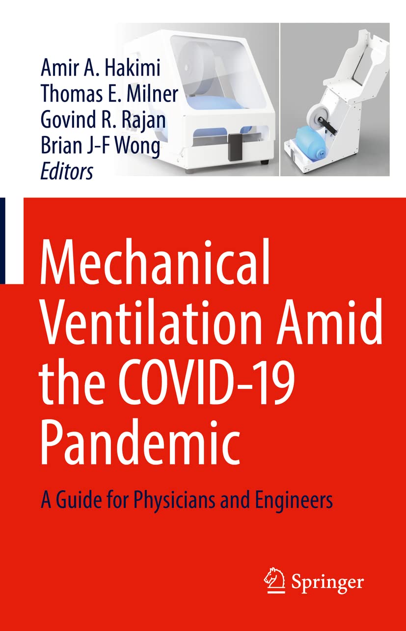 Mechanical Ventilation Amid the COVID-19 Pandemic: A Guide for Physicians and Engineers Medicine