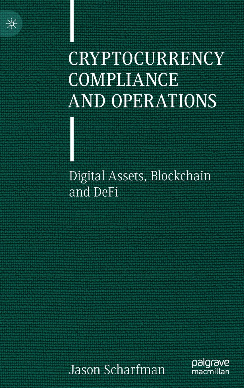 Cryptocurrency Compliance and Operations: Digital Assets, Blockchain and DeFi Law