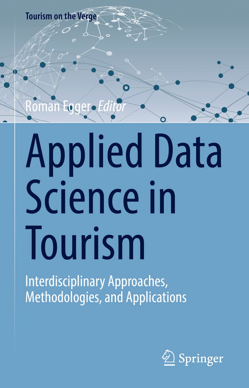 Applied Data Science in Tourism: Interdisciplinary Approaches, Methodologies, and Applications (Tourism on the Verge) Law