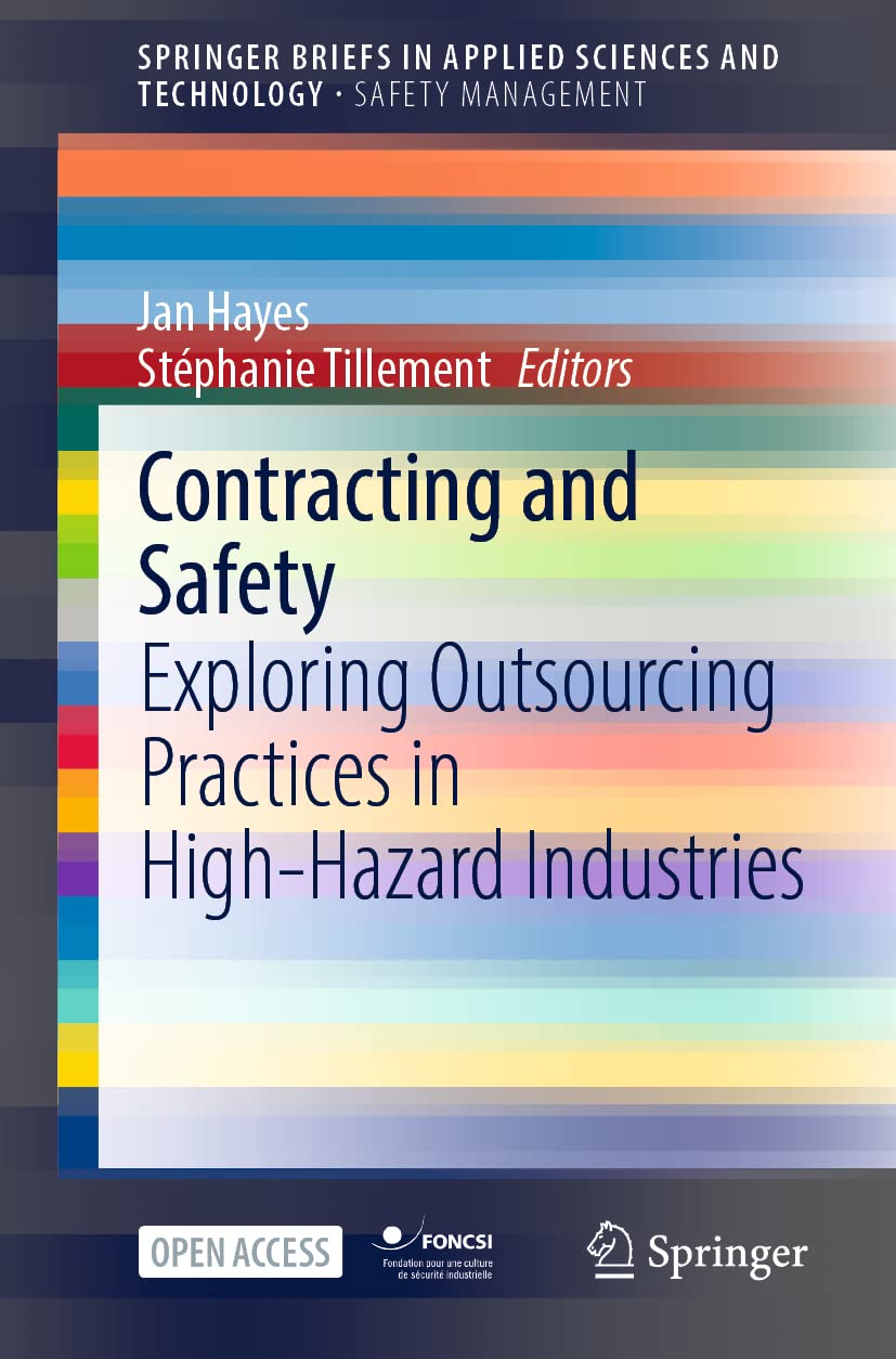 Contracting and Safety: Exploring Outsourcing Practices in High-Hazard Industries (SpringerBriefs in Safety Management) Law
