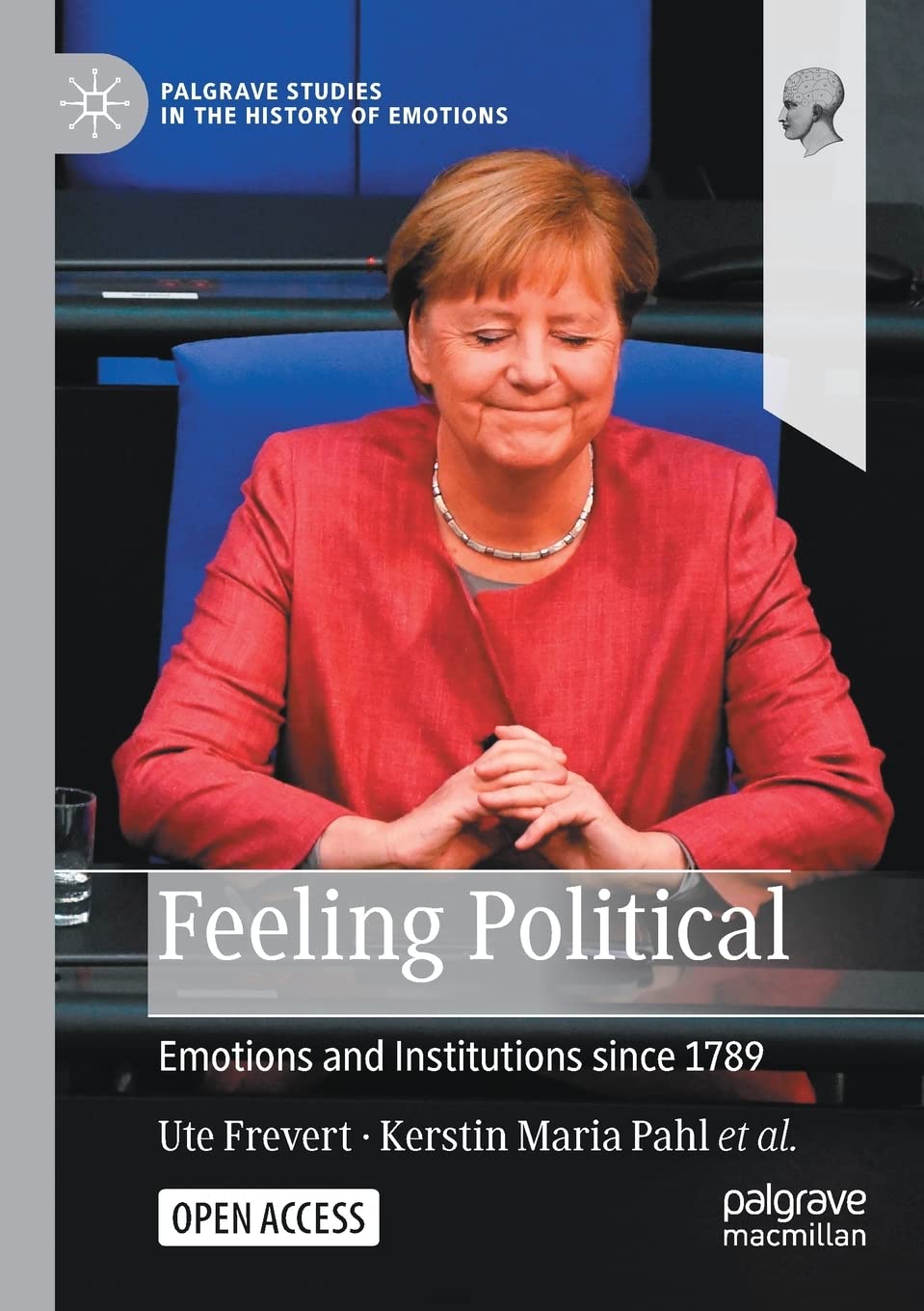 Feeling Political: Emotions and Institutions since 1789 (Palgrave Studies in the History of Emotions) Law