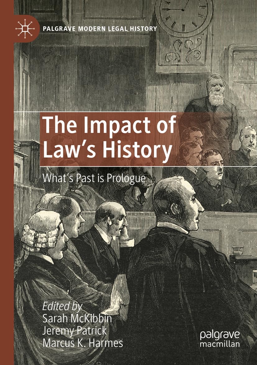 The Impact of Law's History: What’s Past is Prologue book