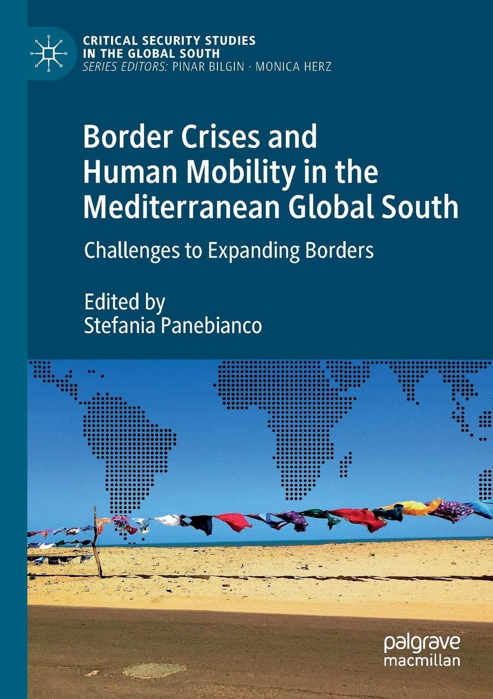 Border Crises and Human Mobility in the Mediterranean Global South: Challenges to Expanding Borders (Critical Security Studies in the Global South) Law