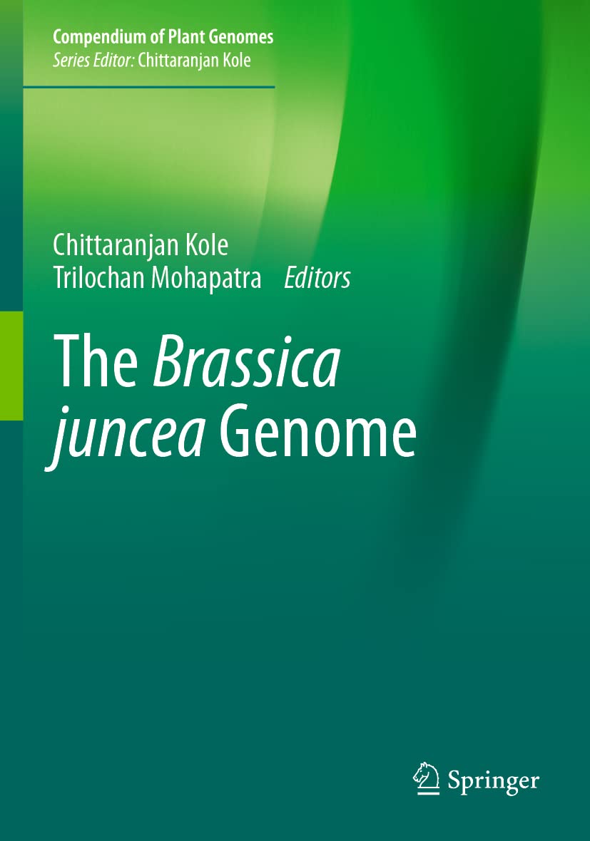 The Brassica juncea Genome (Compendium of Plant Genomes) Business & Technology