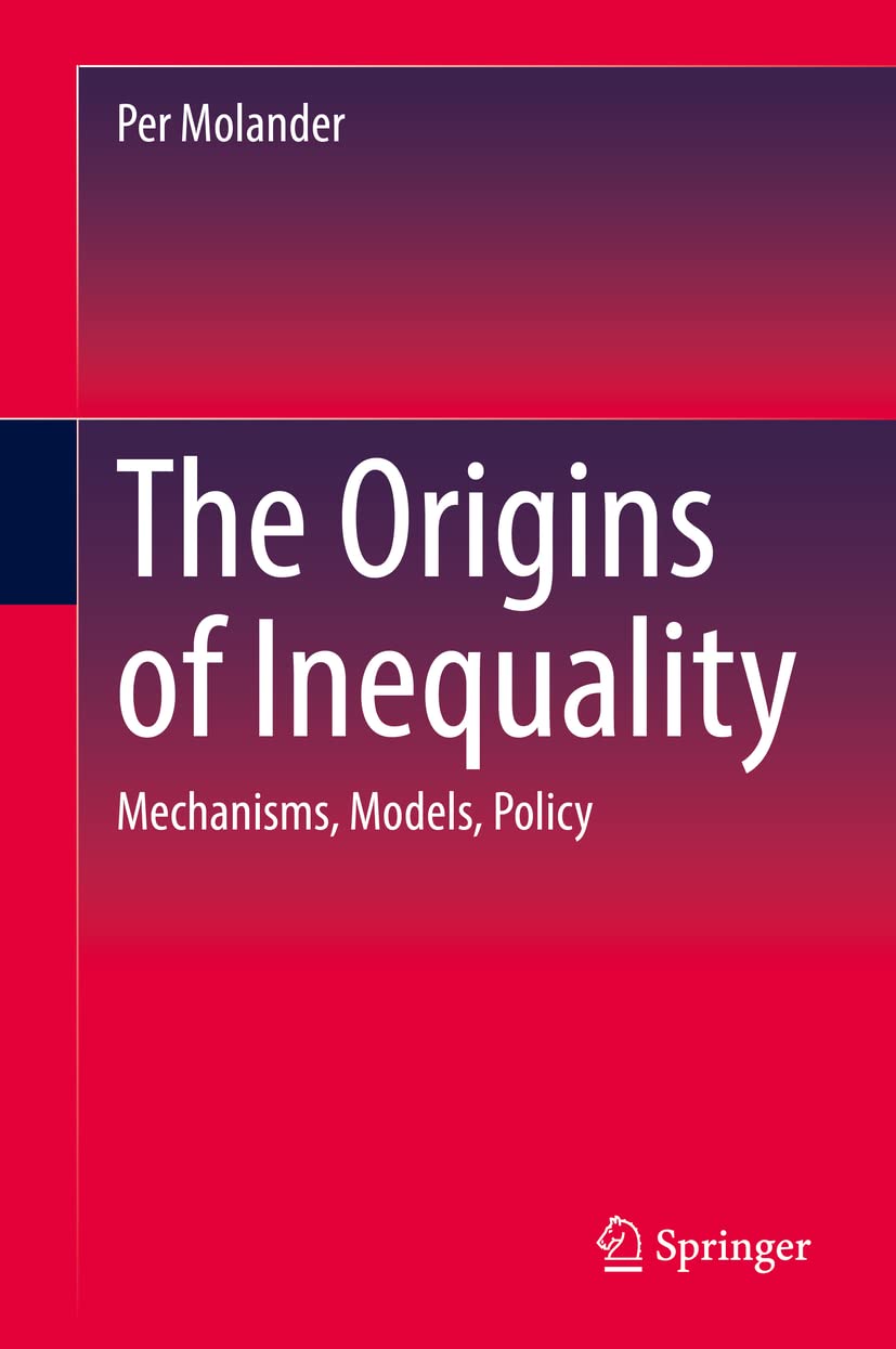 The Origins of Inequality: Mechanisms, Models, Policy Law